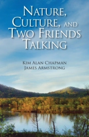 Nature, Culture, And Two Friends Talking