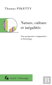Nature, Culture Et Inégalités : Une Perspective Comparative Et Historique
