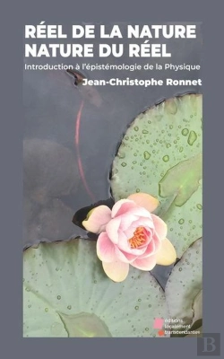 Bertrand.pt - Nature Du Réel, Réel De La Nature : Introduction À L'Épistémologie De La Physique