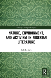 Nature, Environment, And Activism In Nigerian Literature
