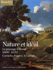Nature Et Ideal : Le Paysage A Rome 1600-1650