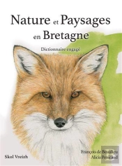 Nature Et Paysages En Bretagne ; Dictionnaire Engagé