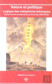 Nature Et Politique ; Logique Des Métaphores Telluriques (Édition 2005)
