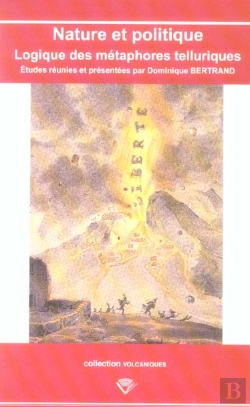 Bertrand.pt - Nature Et Politique ; Logique Des Métaphores Telluriques (Édition 2005)