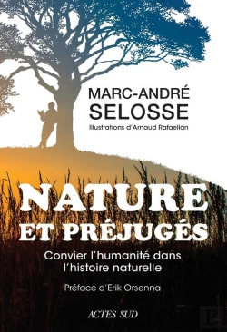 Bertrand.pt - Nature Et Préjugés : Convier L'Humanité Dans L'Histoire Naturelle