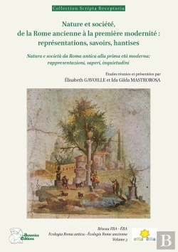 Bertrand.pt - Nature Et Société, De La Rome Ancienne À La Première Modernité : Représentations, Savoirs, Hantises : Natura E Società Da Roma Antica Alla Prima Età Moderna