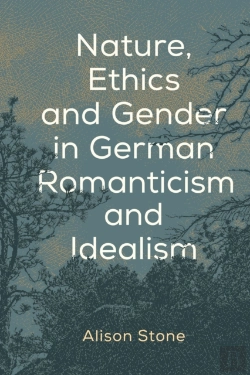 Bertrand.pt - Nature, Ethics And Gender In German Romanticism And Idealism