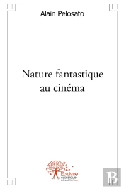 Nature Fantastique Au Cinéma : Avec La Nouvelle : La Lône