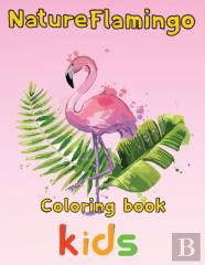 Nature Flamingo Coloring Book Kids