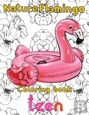 Nature Flamingo Coloring Book Teen