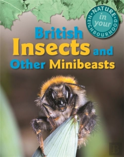 Bertrand.pt - Nature In Your Neighbourhood: British Insects And Other Minibeasts
