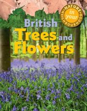Nature In Your Neighbourhood: British Trees And Flowers