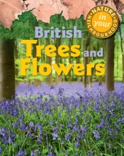 Nature In Your Neighbourhood: British Trees And Flowers