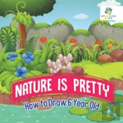 Nature Is Pretty | How To Draw 6 Year Old