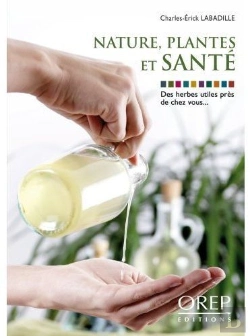Bertrand.pt - Nature, Plantes Et Santé ; Des Herbes Utiles Près De Chez Vous...