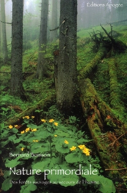 Bertrand.pt - Nature Primordiale ; Des Forêts Sauvages Au Secours De L'Homme