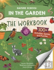 Nature School: In The Garden: The Workbook