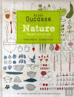 Bertrand.pt - Nature ; Simple, Sain Et Bon ; 140 Recettes Réalisées Par Christophe Saintagne