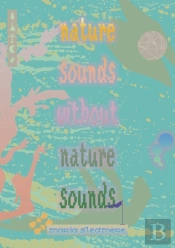 Nature Sounds Without Nature Sounds