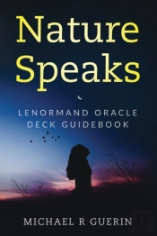 Nature Speaks: Lenormand Oracle Deck Gui