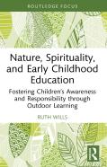 Nature, Spirituality, And Early Childhood Education