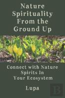 Nature Spirituality From The Ground Up