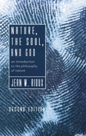 Nature, The Soul, And God, 2nd Edition