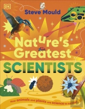 Natureâ€™S Greatest Scientists