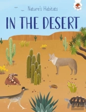 Nature'S Habitats: In The Desert