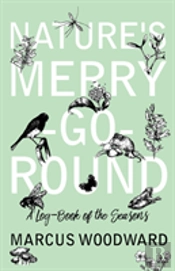Nature'S Merry-Go-Round - A Log-Book Of The Seasons