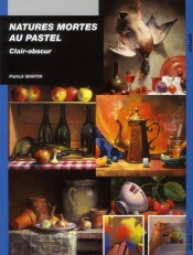 Natures Mortes Au Pastel Clair Obscur