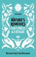 Nature'S Remedies For Stress And Fatigue