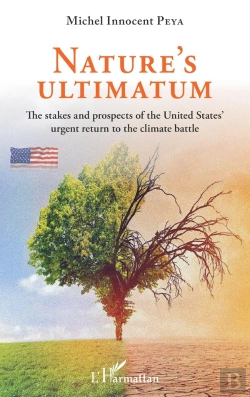 Bertrand.pt - Nature'S Ultimatum - The Stakes And Prospects Of The United States' Urgent Return To The Climate Bat
