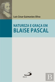 Natureza E Graça Em Blaise Pascal