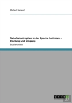 Bertrand.pt - Naturkatastrophen In Der Epoche Iustinians - Deutung Und Umgang