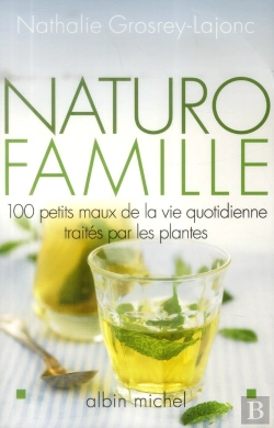 Bertrand.pt - Naturo-Famille.100 Maux De La Vie Quotidienne Traites Par Les Plantes