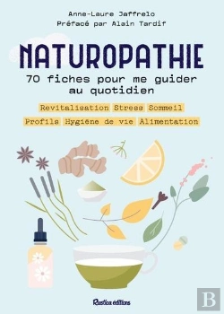 Bertrand.pt - Naturopathie : 70 Fiches Pour Me Guider Au Quotidien