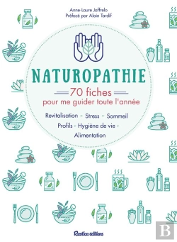 Bertrand.pt - Naturopathie ; 70 Fiches Pour Me Guider Toute L'Année !