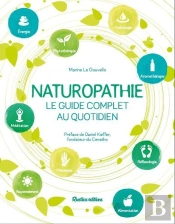 Naturopathie : Le Guide Complet Au Quotidien