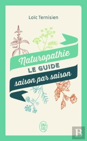 Naturopathie ; Le Guide Saison Par Saison