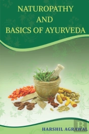Naturopathy And Basics Of Ayurveda