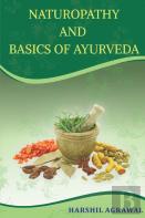 Naturopathy And Basics Of Ayurveda