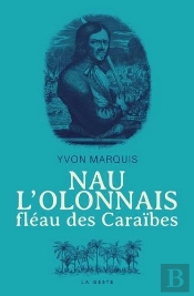 Nau L'Olonnais ; Fléau Des Caraïbes