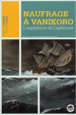 Bertrand.pt - Naufrage À Vanikoro ; L'Expédition De Lapérouse