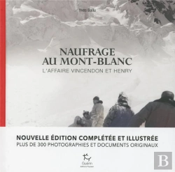Bertrand.pt - Naufrage Au Mont-Blanc ; L'Affaire Vincendon Et Henry