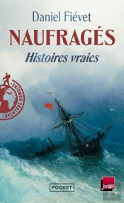 Naufragés : Histoires Vraies