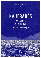 Naufragés : Un Couple À La Dérive Dans Le Pacifique