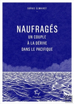 Bertrand.pt - Naufragés : Un Couple À La Dérive Dans Le Pacifique