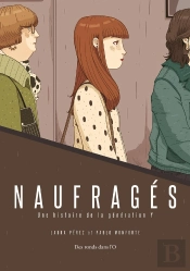 Naufragés ; Une Histoire De La Génération Y
