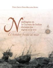 Naufragios En La Carrera De Indias Durante Los Siglos Xvi Y Xvii.